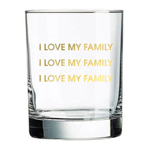 Load image into Gallery viewer, I Love My Family Rocks Glass