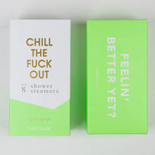 Load image into Gallery viewer, Chill The Fuck Out Shower Steamers