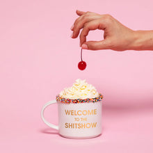 Load image into Gallery viewer, Welcome To The Shit Show Mug