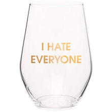 Load image into Gallery viewer, I Hate Everyone Wine Glass
