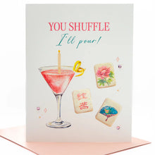 Load image into Gallery viewer, 'you Shuffle, I'll Pour' Mahjong Birthday Card