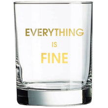 Load image into Gallery viewer, Everything Is Fine Rocks Glass
