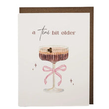 Load image into Gallery viewer, A Tini Bit Older Card
