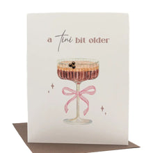 Load image into Gallery viewer, A Tini Bit Older Card

