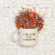 Load image into Gallery viewer, Welcome To The Shit Show Mug
