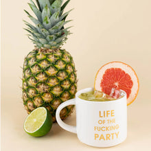 Load image into Gallery viewer, Life Of The Fucking Party Mug
