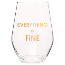 Load image into Gallery viewer, Everything Is Fine Wine Glass

