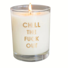 Load image into Gallery viewer, Chill The Fuck Out Candle
