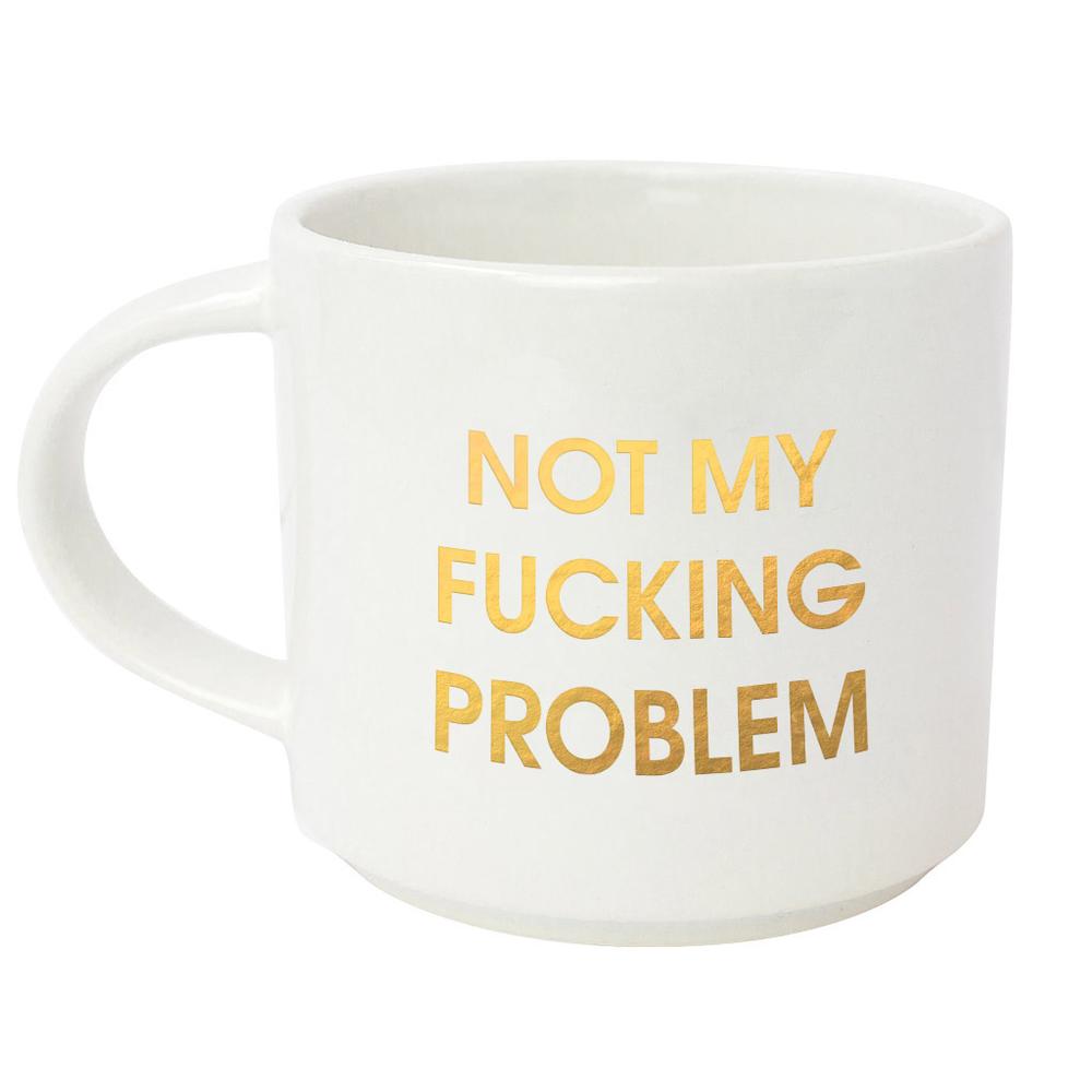 Not My Fucking Problem Mug