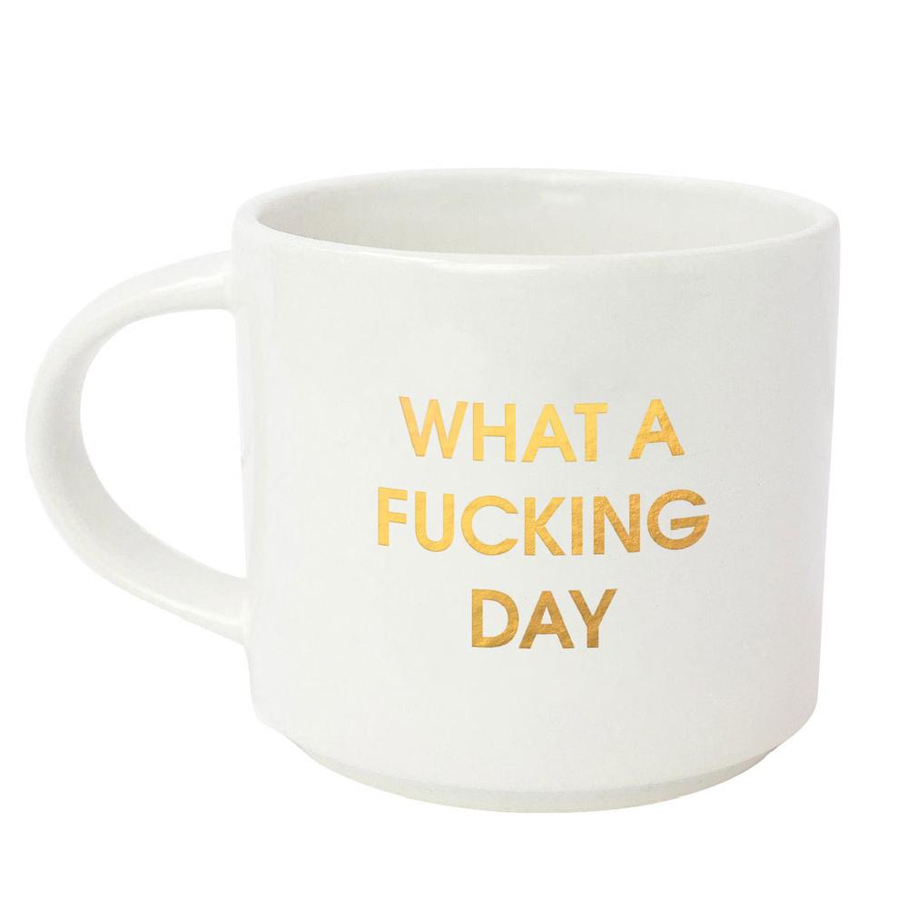 What A Fucking Day Mug