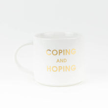 Load image into Gallery viewer, Coping &amp; Hoping Mug
